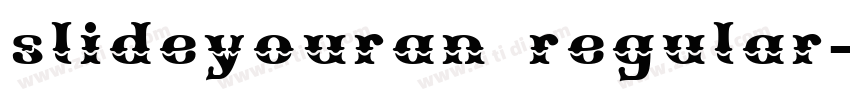 slideyouran regular字体转换